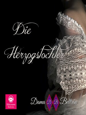 cover image of Die Tochter des Herzogs